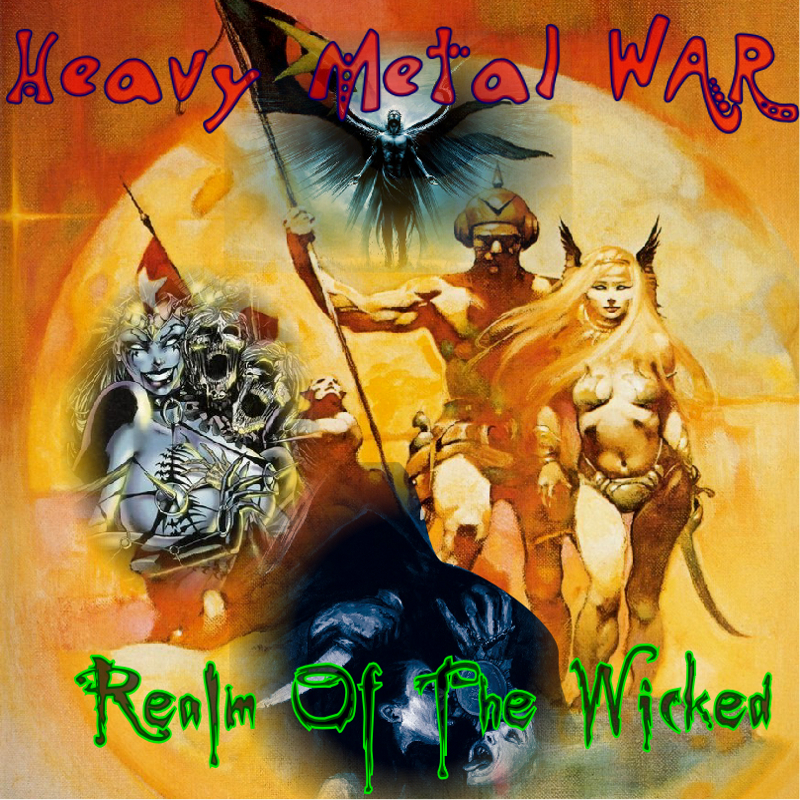 Heavy Metal War - Realm of the Wicked